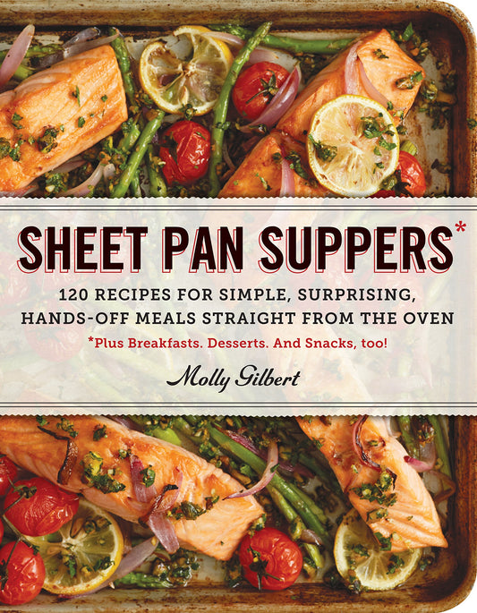SHEET PAN SUPPERS: 120 RECIPES F - 8890