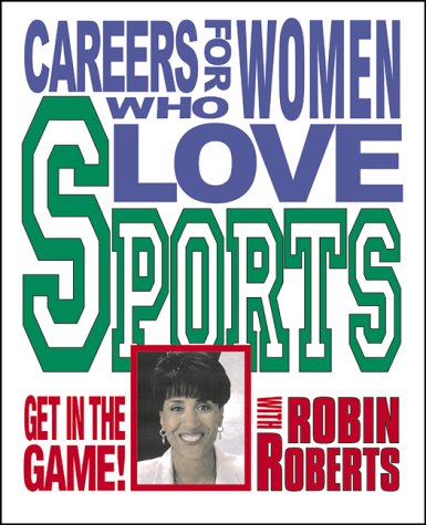 Careers for Women Who Loves Sports (Get in the Game! With Robin Roberts)