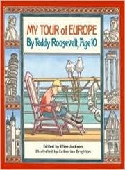 My Tour of Europe: By Teddy Roosevelt, Age 10 - 4397