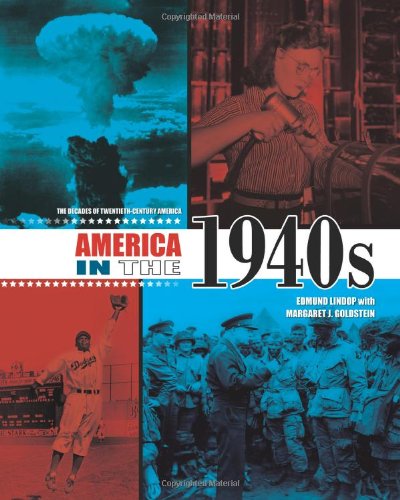 America in the 1940s (The Decades of Twentieth-Century America)