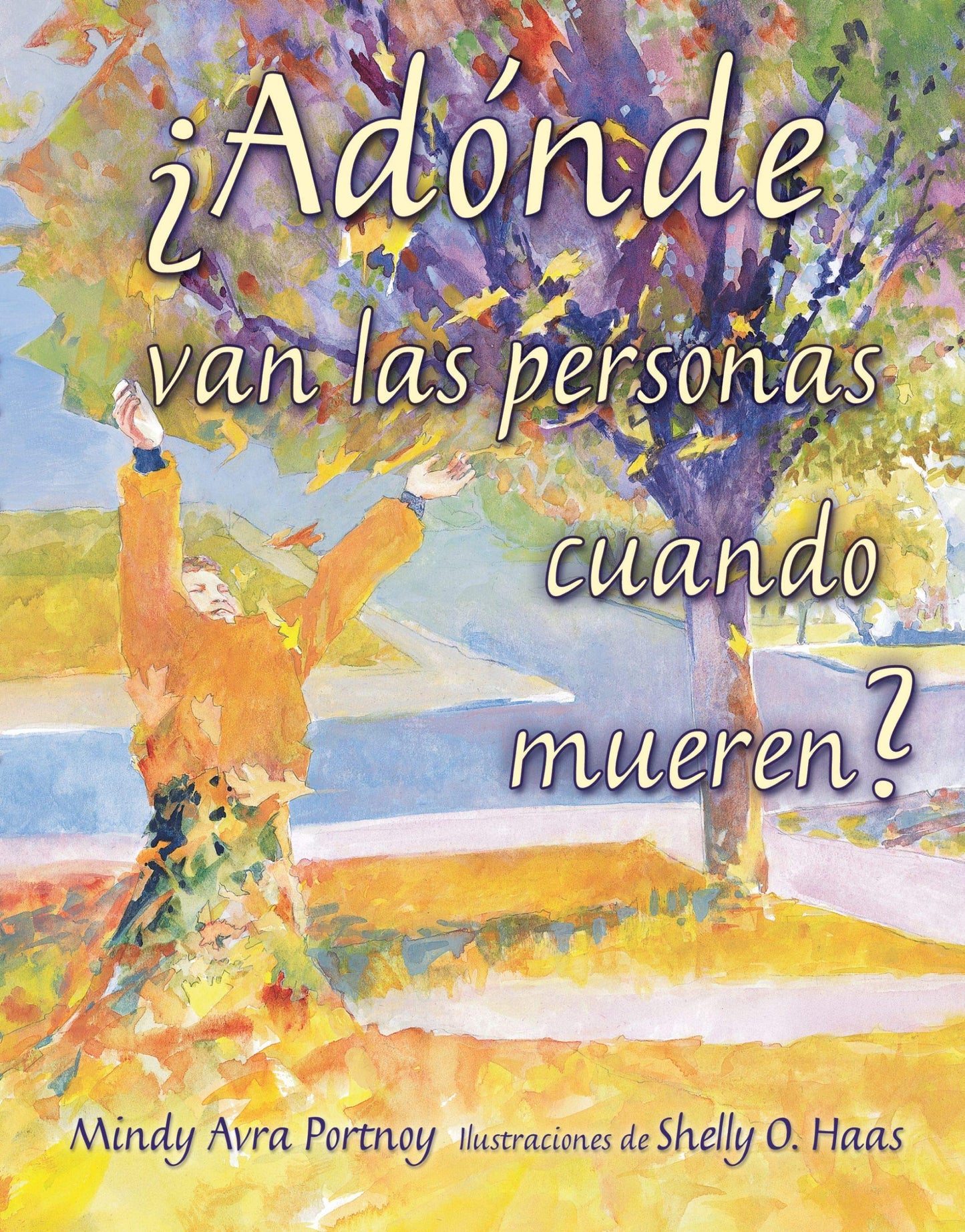 Adonde van las personas cuando mueren?/ Where Do People Go When They Die? (Spanish Edition)