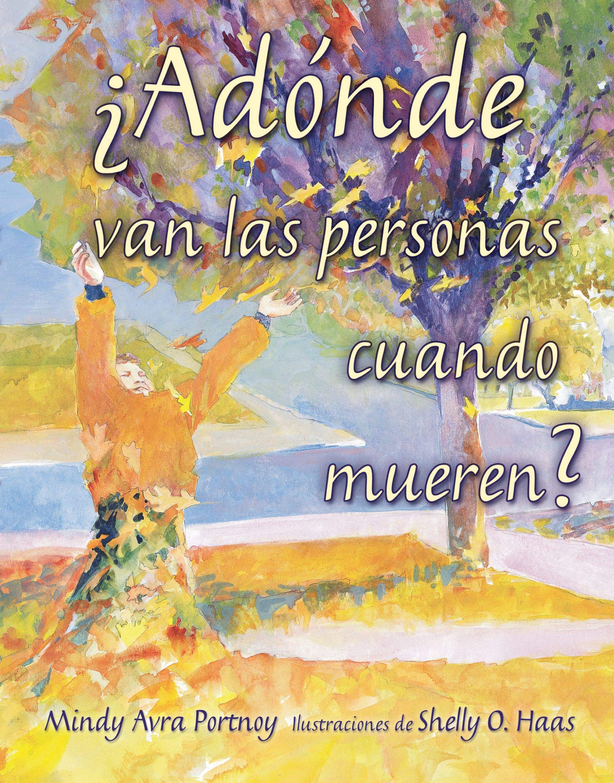 Adonde van las personas cuando mueren?/ Where Do People Go When They Die? (Spanish Edition)