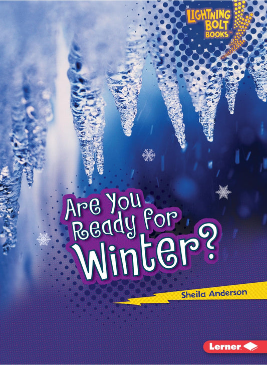 Are You Ready for Winter? (Lightning Bolt Books ® ― Our Four Seasons)
