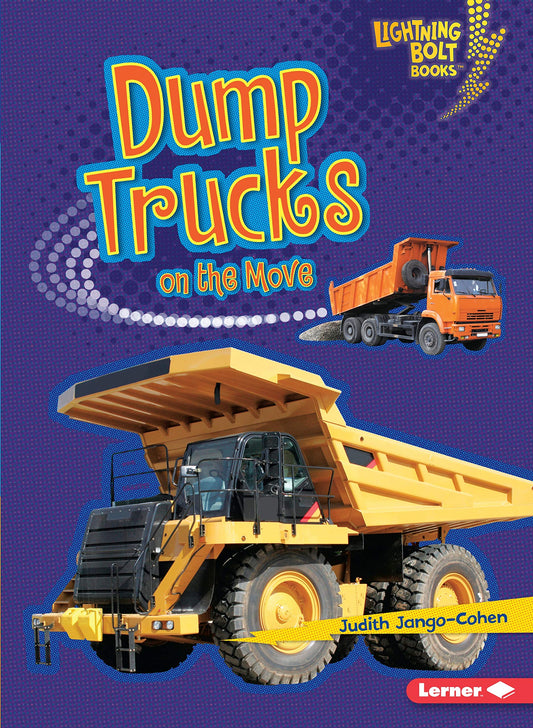Dump Trucks on the Move (Lightning Bolt Books ® ― Vroom-Vroom)