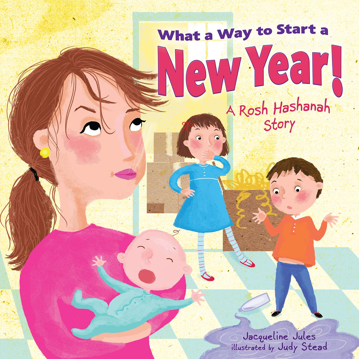 What a Way to Start a New Year!: A Rosh Hashanah Story (High Holidays)