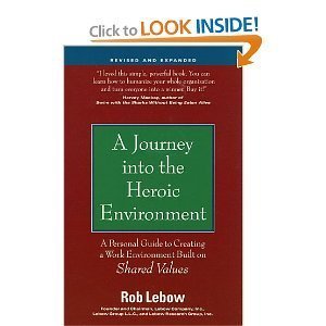 A Journey into the Heroic Environment, Revised and Expanded: A Personal Guide to Changing Your Work Environment