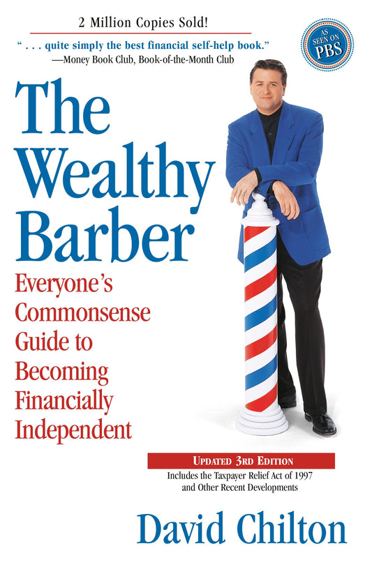 The Wealthy Barber, Updated 3rd Edition: Everyone's Commonsense Guide to Becoming Financially Independent - 4790