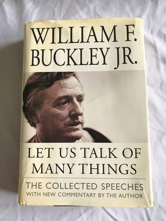 Let Us Talk of Many Things : The Collected Speeches with New Commentary by the Author