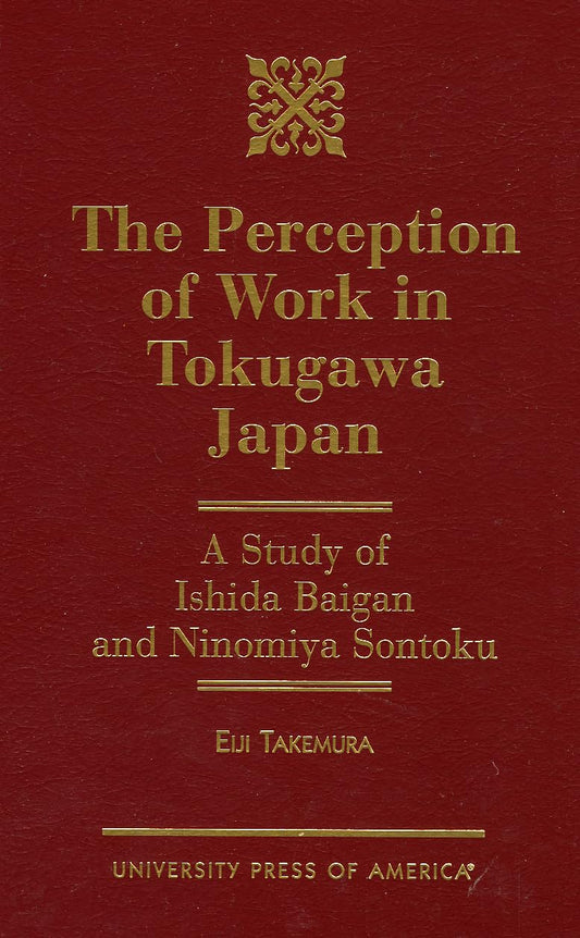 The Perception of Work in Tokugawa Japan: A Study of Ishida Baigan and Ninomiya Sontoku - 3016