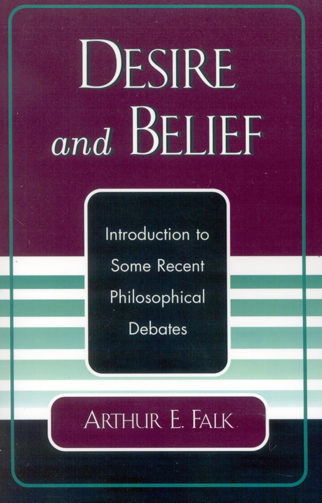 Desire and Belief: Introduction to Some Recent Philosophical Debates - 5094