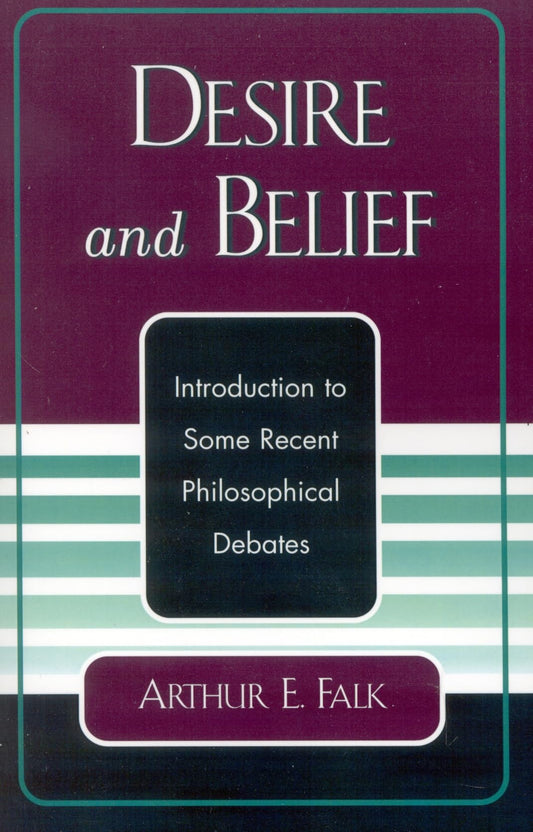 Desire and Belief: Introduction to Some Recent Philosophical Debates - 5094