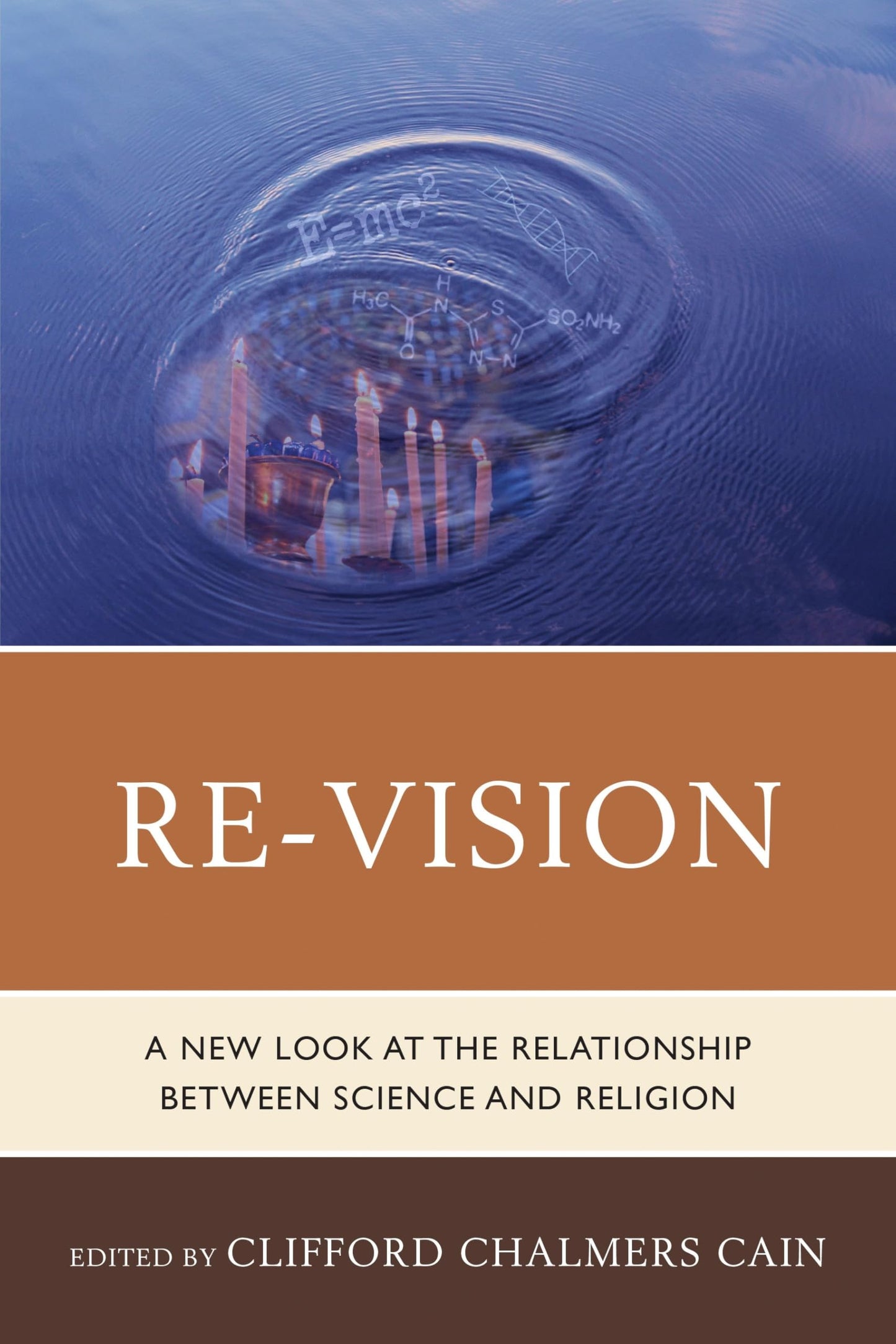 Re-Vision: A New Look at the Relationship between Science and Religion