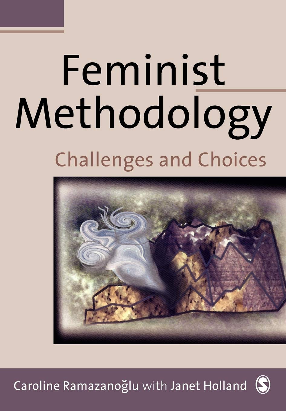 Feminist Methodology: Challenges and Choices - 56