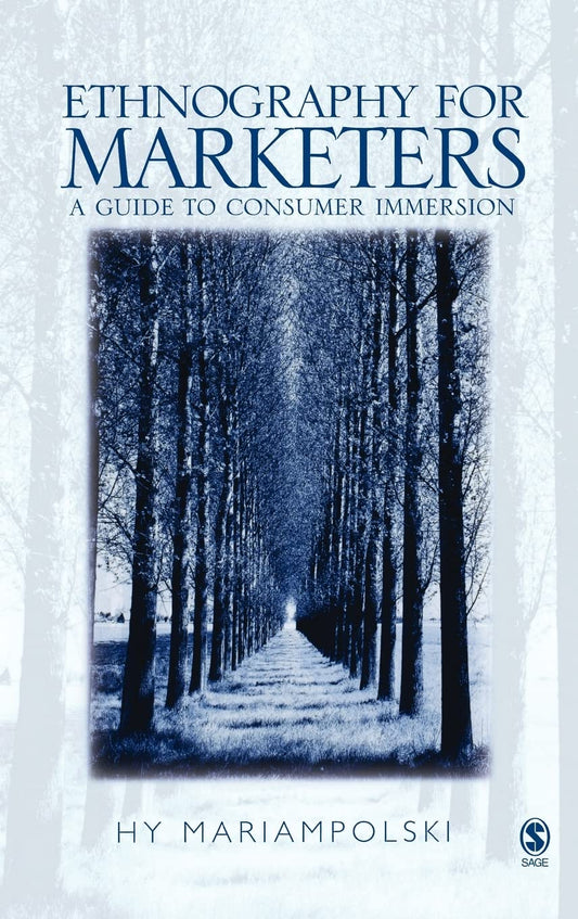 Ethnography for Marketers: A Guide to Consumer Immersion - 8439