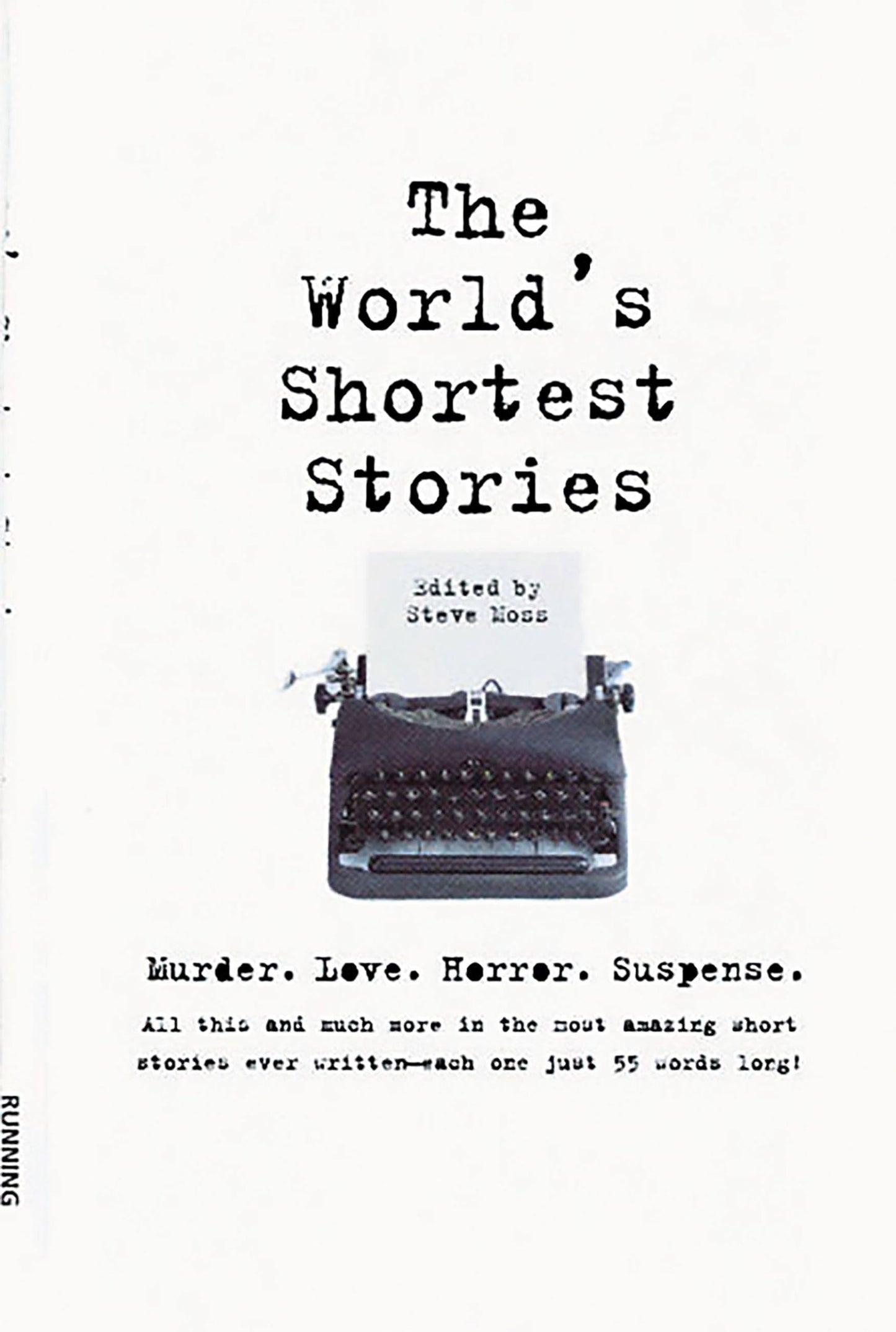 World's Shortest Stories: Murder. Love. Horror. Suspense. All This And Much More...