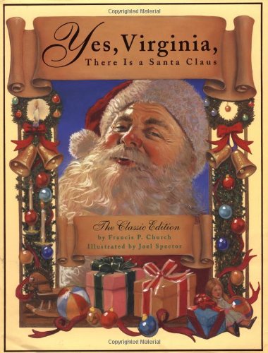 Yes, Virginia, There Is A Santa Claus: The Classic Edition - 3831