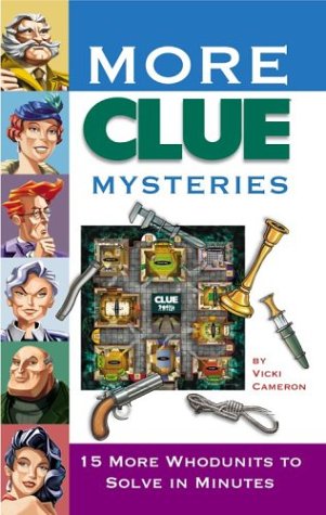 More Clue Mysteries: 15 Whodunits To Solve In Minutes