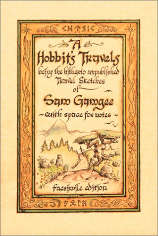 A Hobbit's Travels : Being the Hitherto Unpublished Travel Sketches of Sam Gamgee, with Space for Notes (RP Minis)
