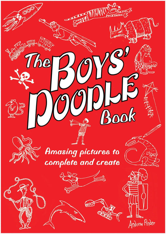 The Boys' Doodle Book: Amazing Pictures to Complete and Create - 3112