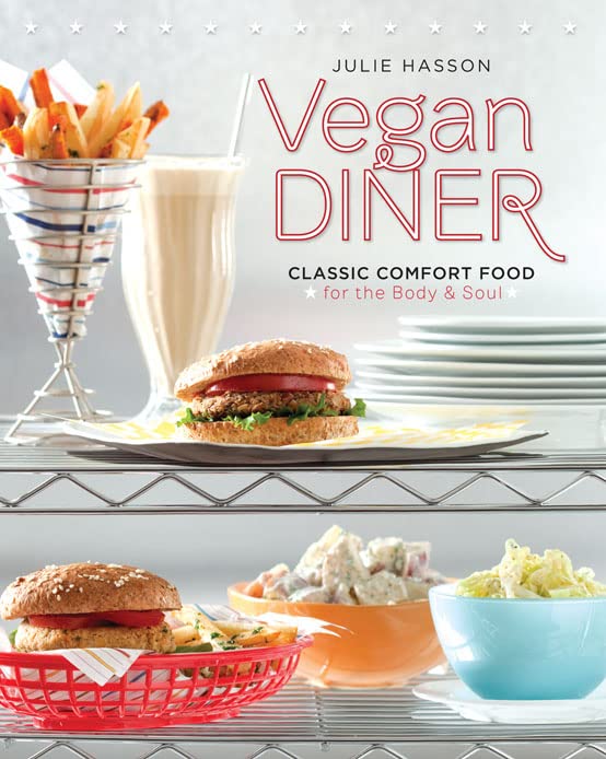 Vegan Diner: Classic Comfort Food for the Body and Soul - 4595