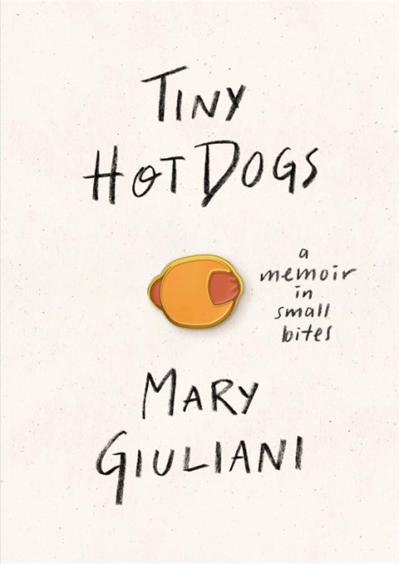 Tiny Hot Dogs: A Memoir in Small Bites