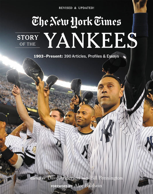 New York Times Story of the Yankees: 1903-Present: 390 Articles, Profiles & Essays - 4490