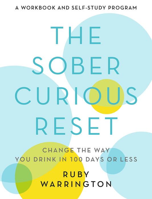 The Sober Curious Reset: Change the Way You Drink in 100 Days or Less - 717