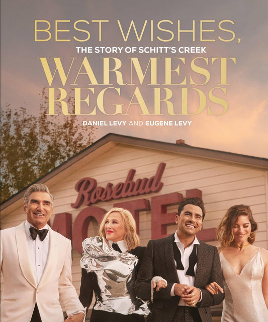Best Wishes, Warmest Regards: The Story of Schitt's Creek - 2738