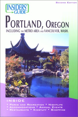 Portland Oregon: Including the Metro Area and Vancouver, Washington, 2nd Edition