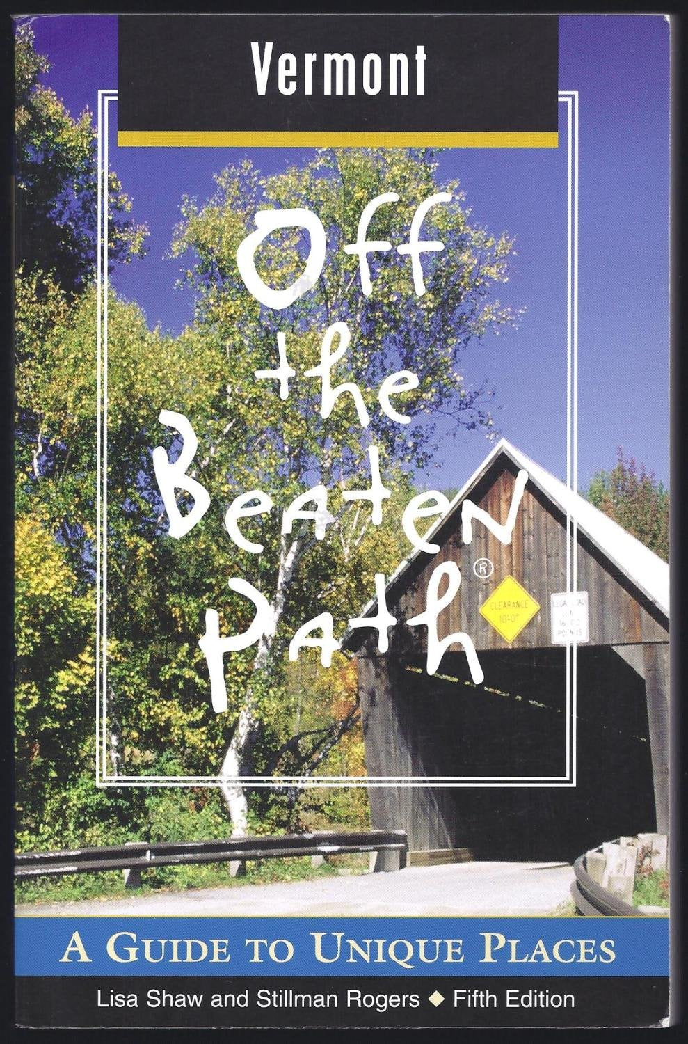 Vermont Off the Beaten Path, 5th: A Guide to Unique Places (Off the Beaten Path Series)