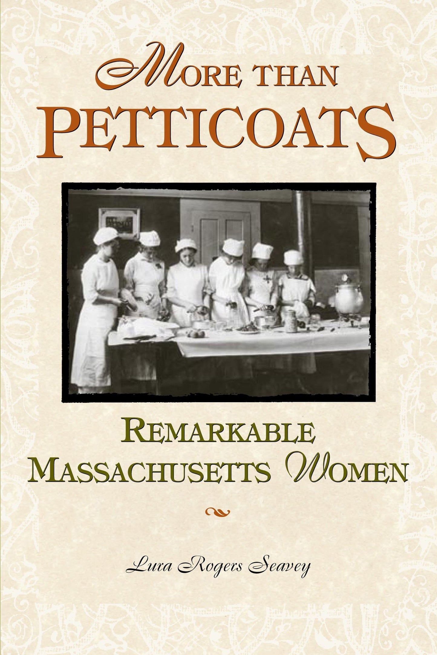 More Than Petticoats: Remarkable Massachusetts Women (More Than Petticoats Series)