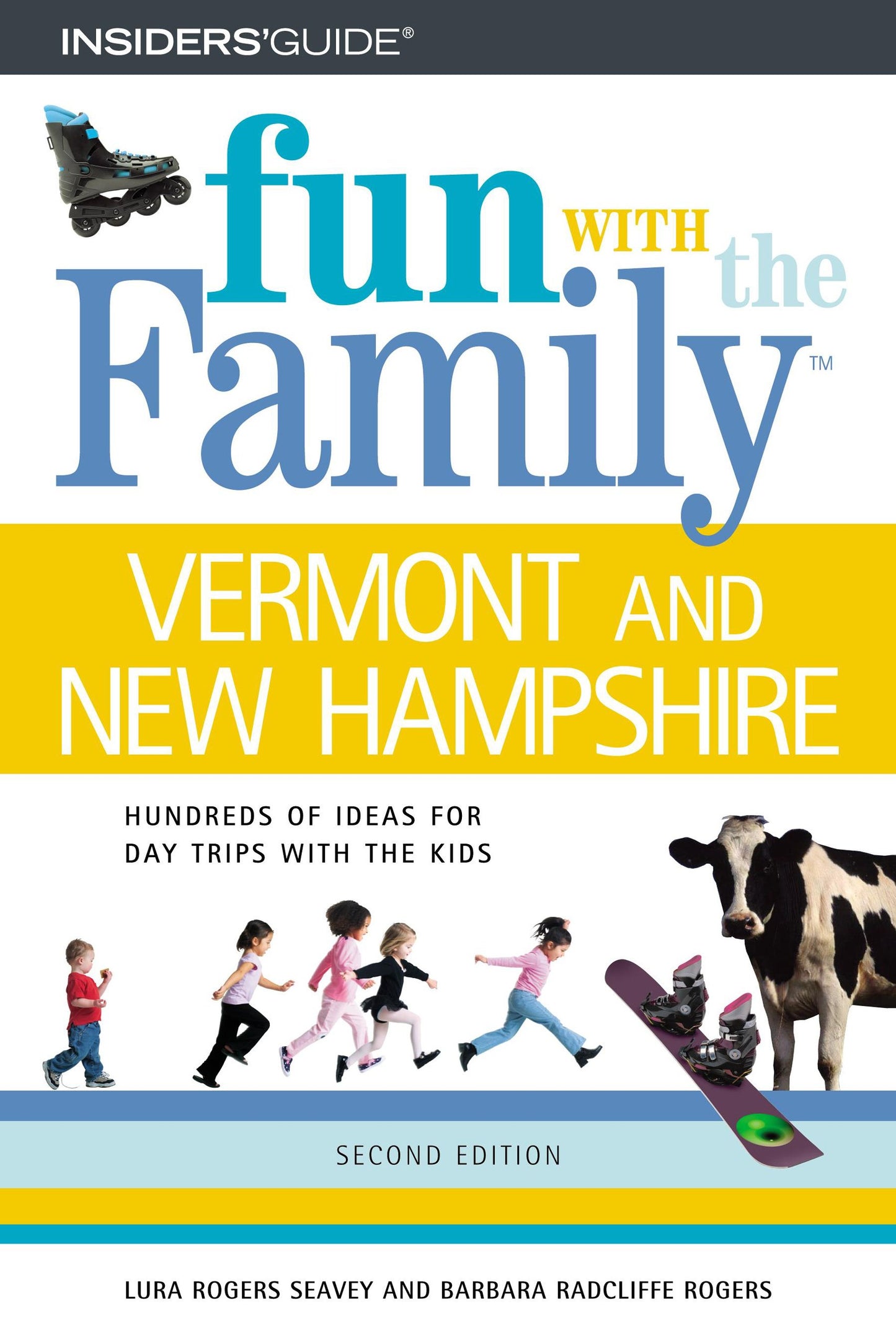 Fun With the Family in Vermont and New Hampshire: Hundreds of Ideas for Day Trips With the Kids (Fun With the Family Series)