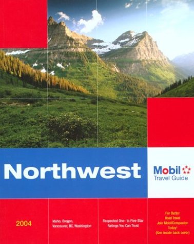 Mobil 2004 Northwest: Idaho, Oregon, Vancouver, Bc, Washington (Mobil Travel Guides)