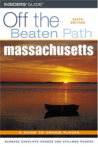 Off the Beaten Path Massachusetts: A Guide To Unique Places