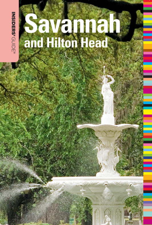 Insiders' Guide To Savannah and Hilton Head