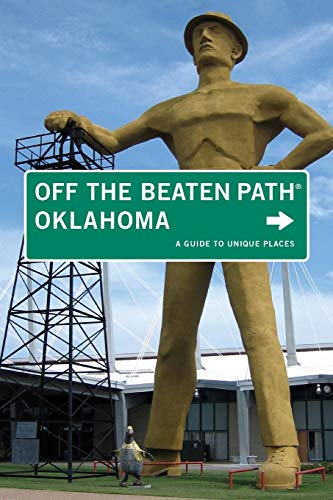 Oklahoma Off the Beaten Path®: A Guide To Unique Places (Off the Beaten Path Series) - 8406