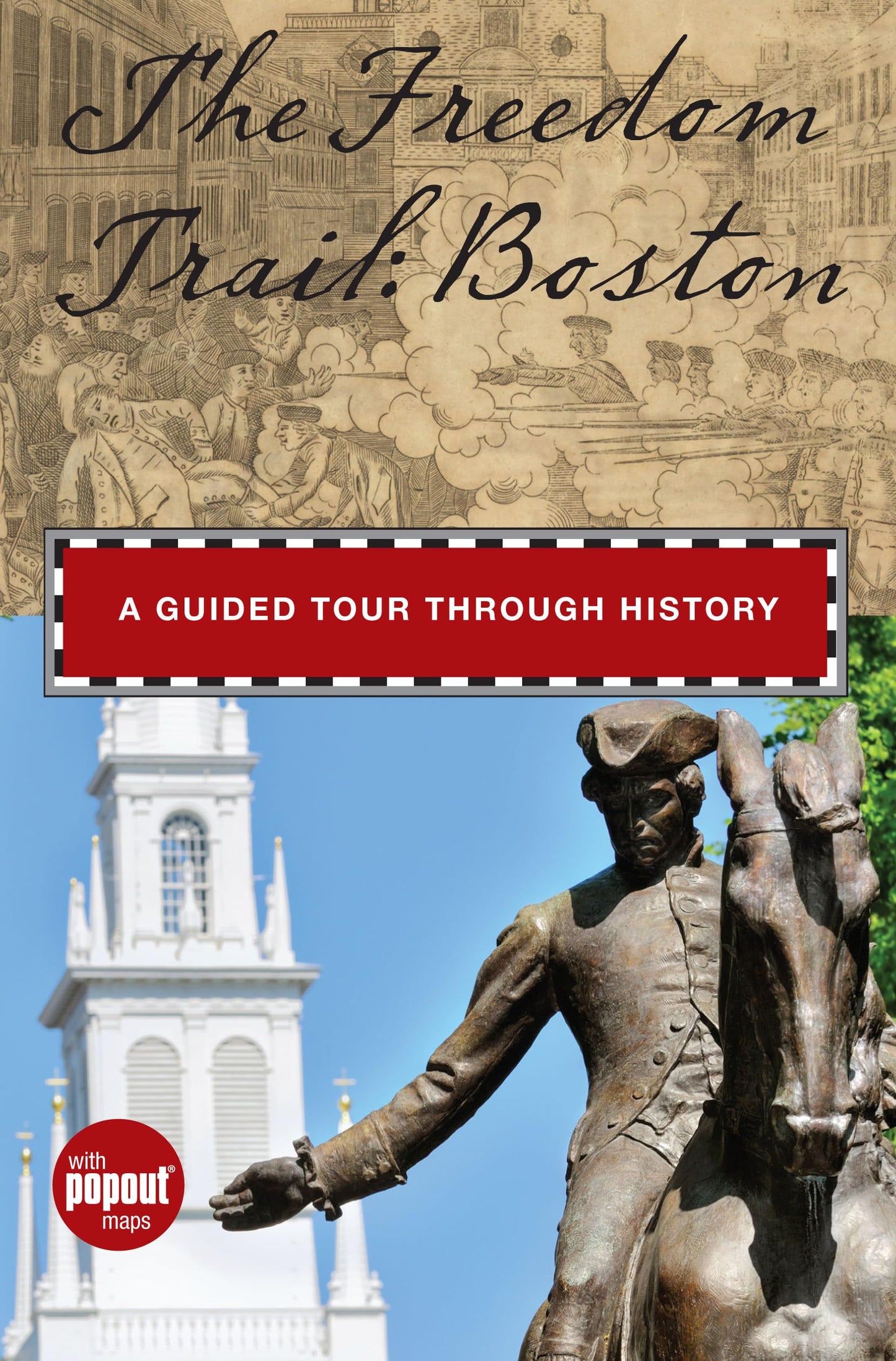 Freedom Trail: Boston: A Guided Tour Through History (Historical Tours)