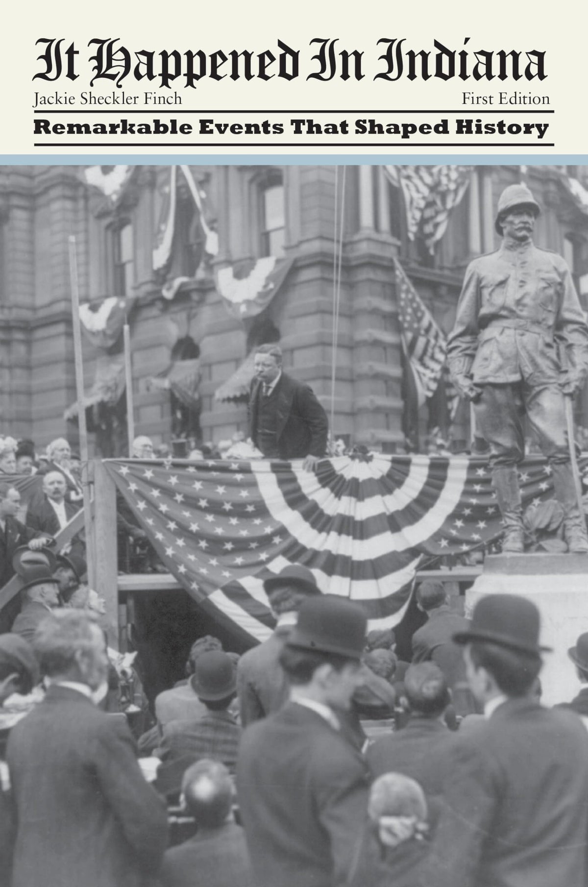 It Happened in Indiana: Remarkable Events That Shaped History (It Happened In Series)