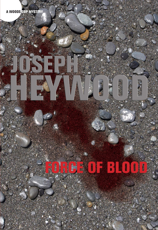 Force of Blood: A Woods Cop Mystery (Woods Cop Mysteries) - 4568