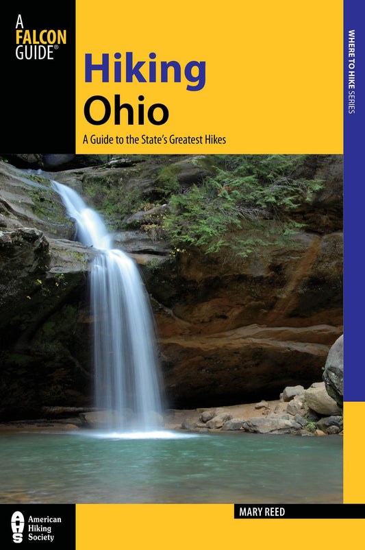 Hiking Ohio: A Guide To The State’s Greatest Hikes (State Hiking Guides Series) - 7890
