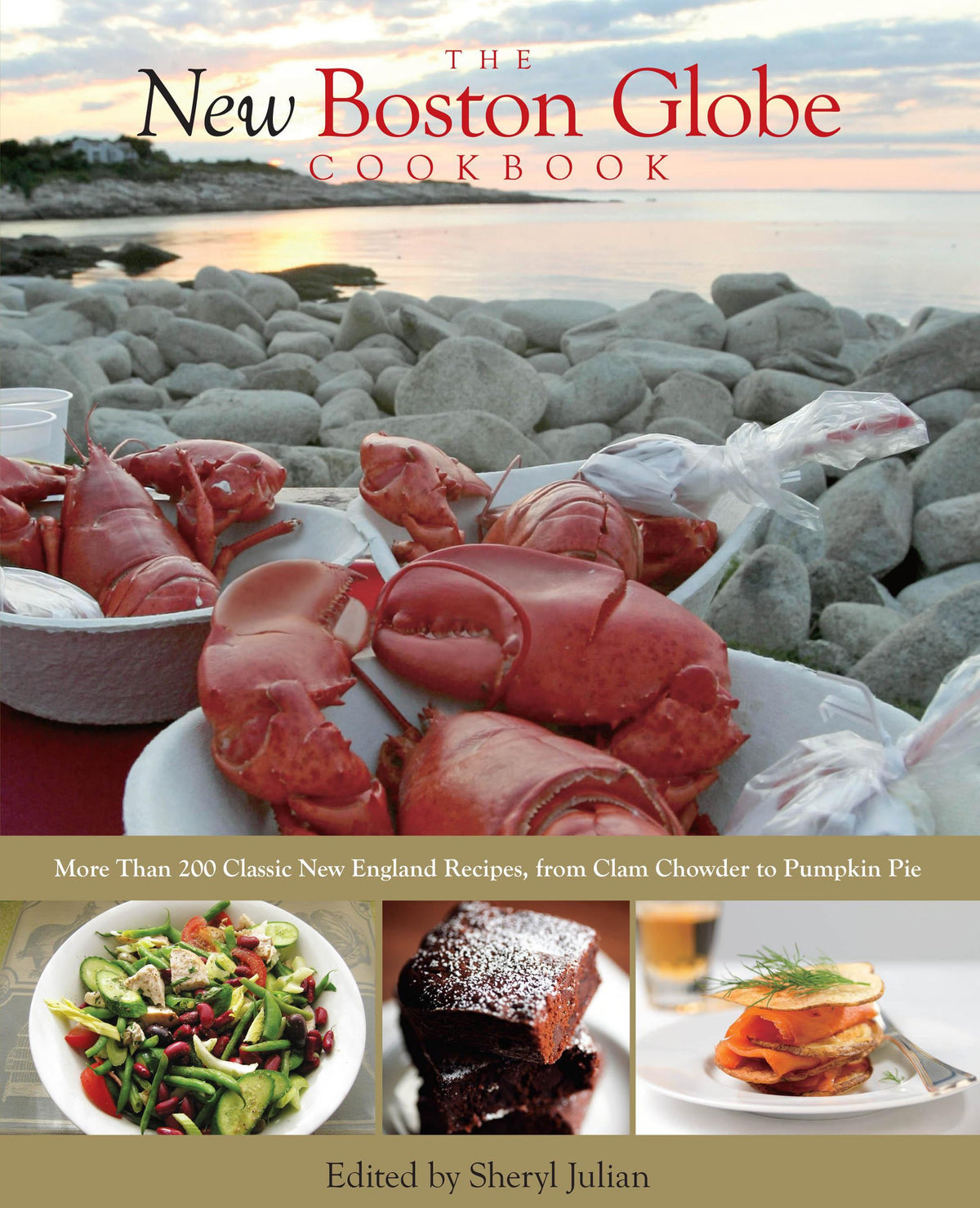 New Boston Globe Cookbook: More Than 200 Classic New England Recipes, From Clam Chowder To Pumpkin Pie