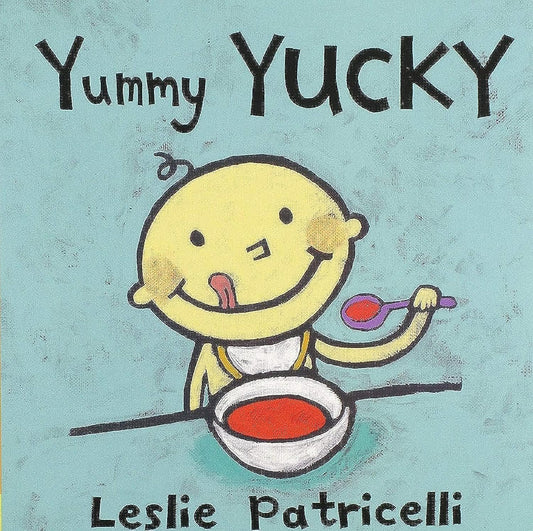 Yummy Yucky (Leslie Patricelli Board Books) - 638