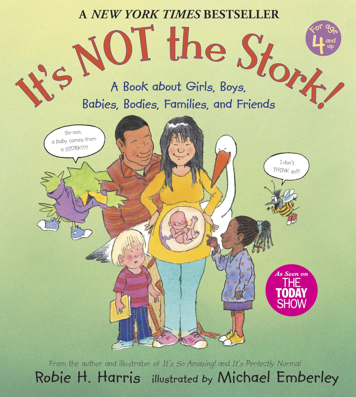 IT'S NOT THE STORK!: A BOOK ABOU