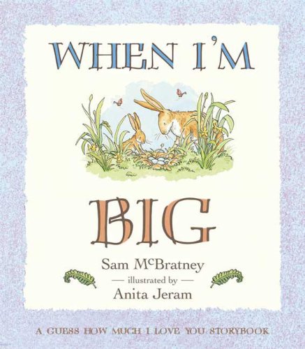 When I'm Big: A Guess How Much I Love You Storybook - 3122