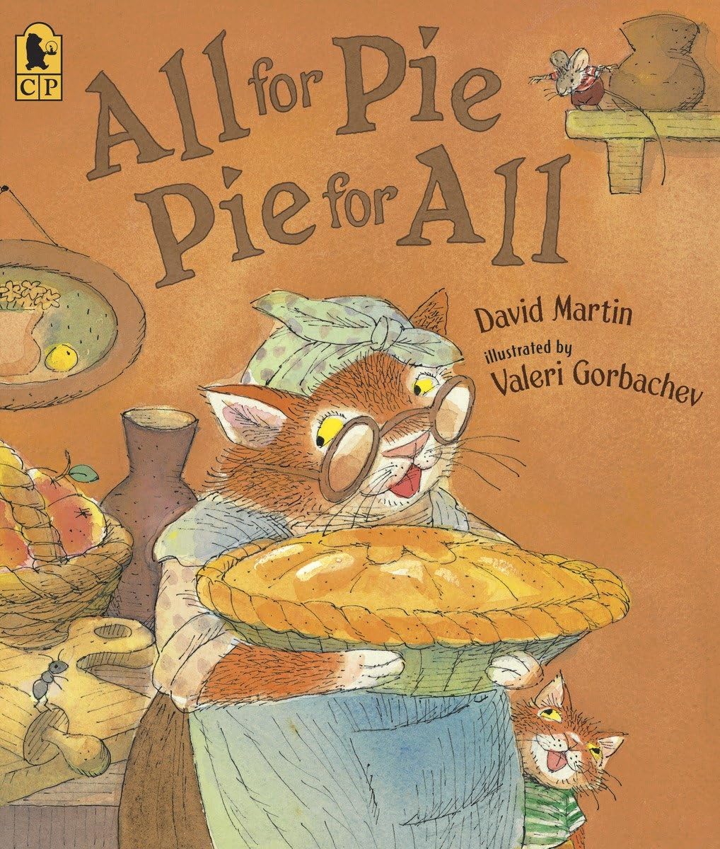 All for Pie, Pie for All: (A Whimsical Story of Sharing, Surprises, and Generosity Among Friends with a Touch of Thanksgiving Cheer for Early Readers and Kids Ages 3-7)