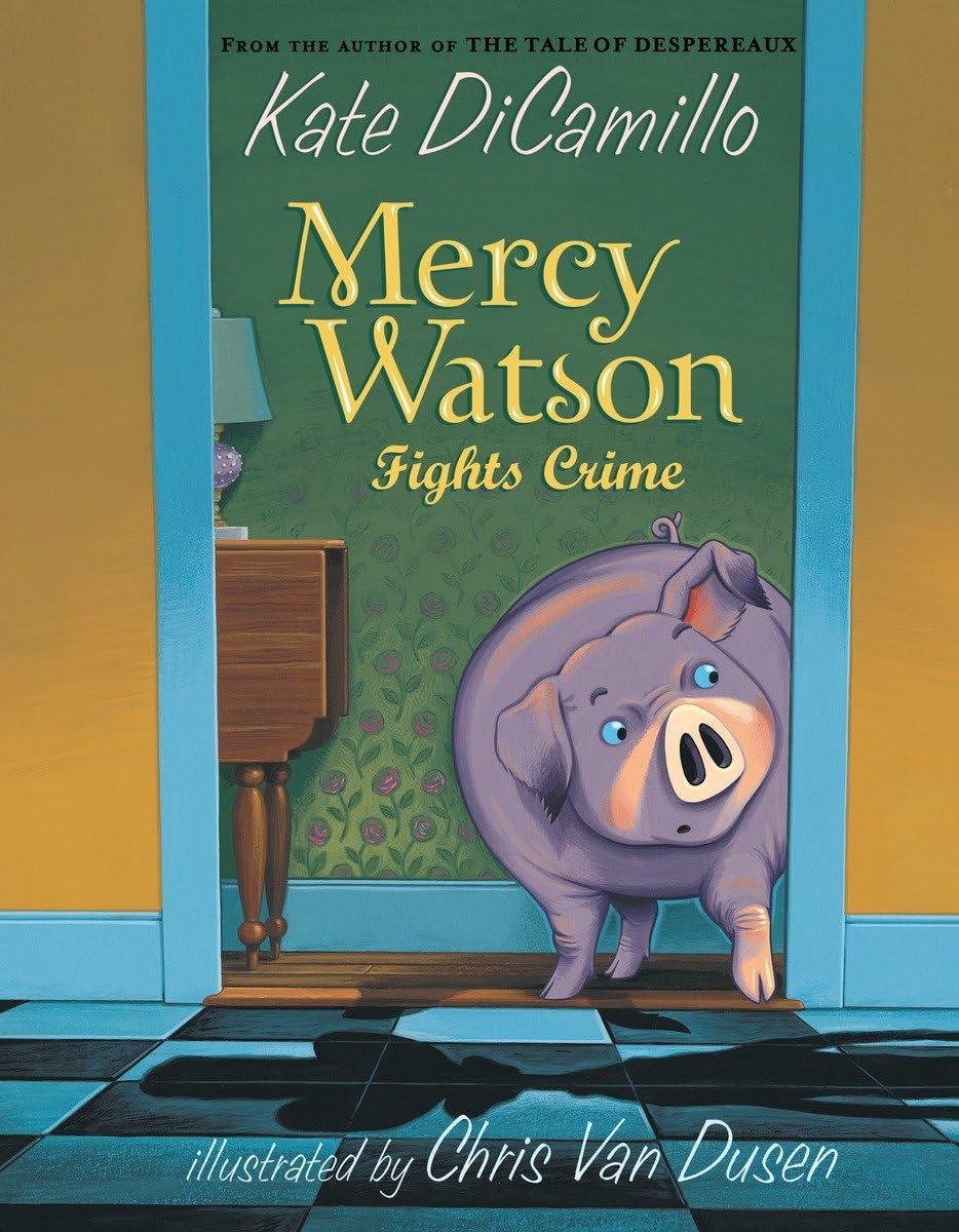 Mercy Watson Fights Crime - 5722