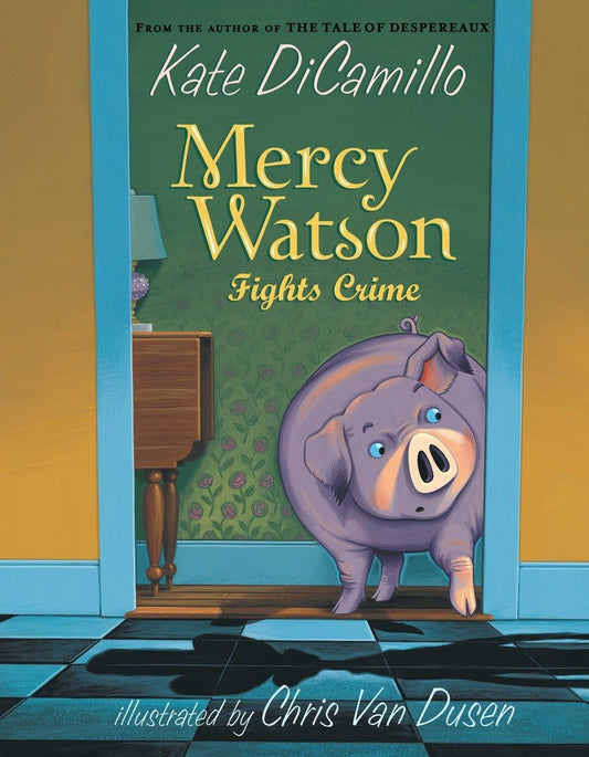 Mercy Watson Fights Crime - 5722