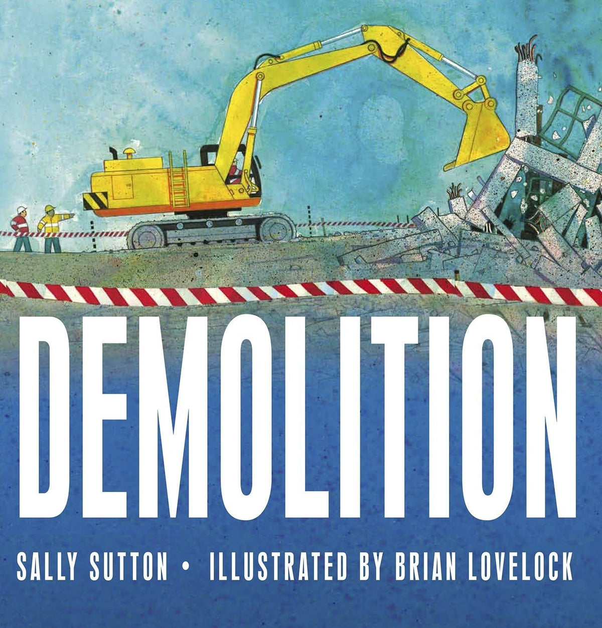 Demolition: (A Rhyming Construction Book with Trucks, Cranes, Wrecking Balls, and Noisy Vehicles for Babies, Toddlers, Preschoolers, and Kids Ages 2-5) (Construction Crew)