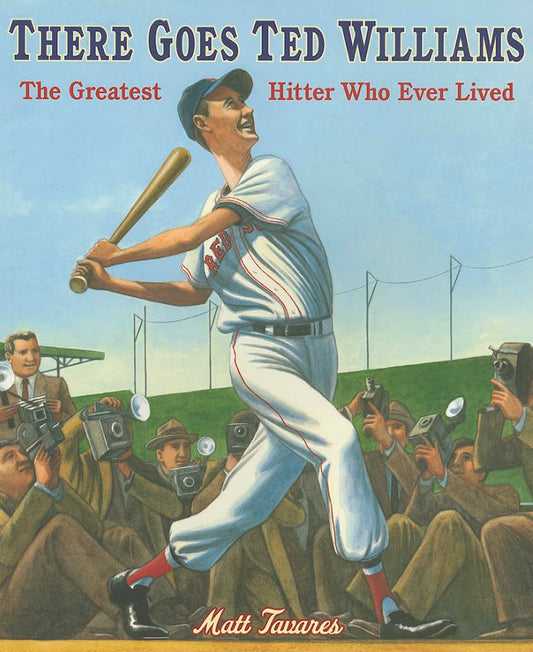 There Goes Ted Williams: The Greatest Hitter Who Ever Lived