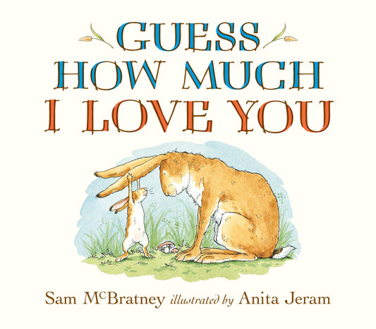 Guess How Much I Love You Oversized Board Book: (A Large Format Edition of the Cherished Classic for Parents & Grandparents to Read to Babies & Toddlers) - 558